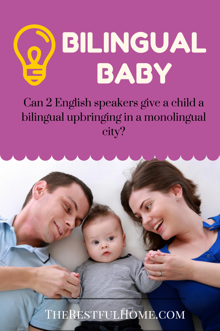 Our Bilingual Baby: An Experiment - The Restful Home