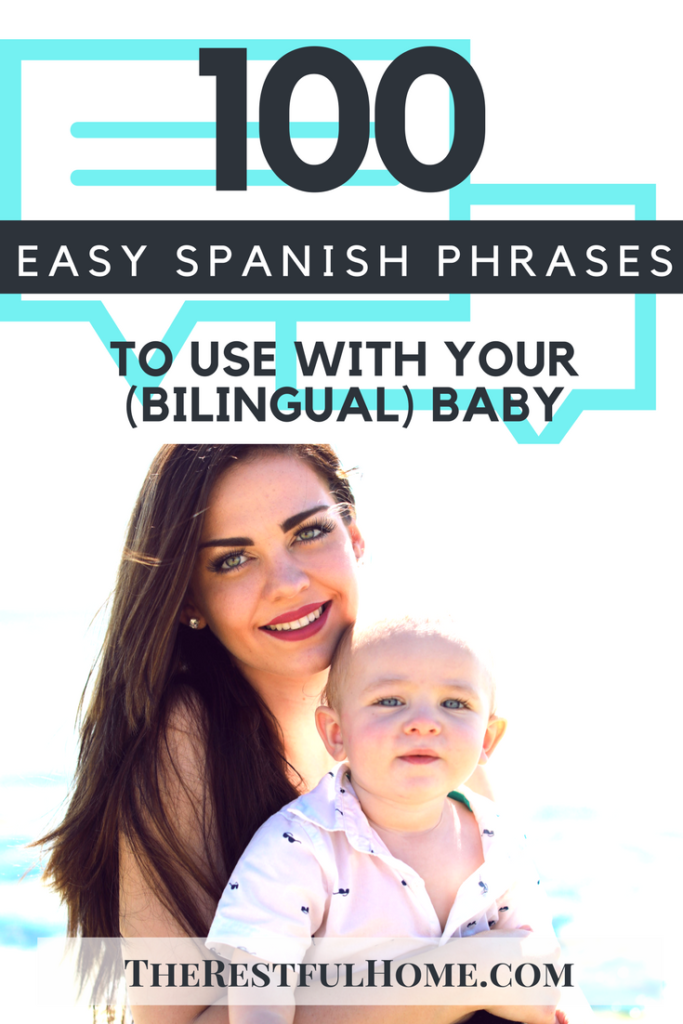 100-easy-spanish-phrases-to-use-with-your-baby-the-restful-home