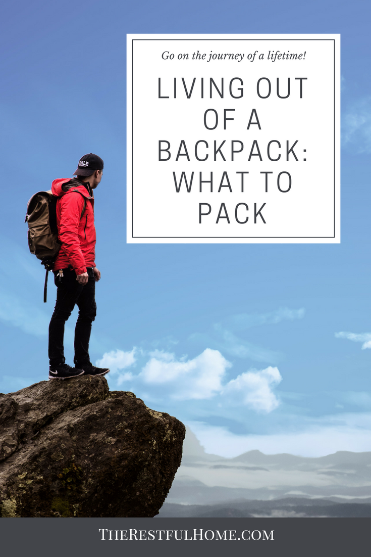 Living Out of A Backpack: What to Pack - The Restful Home