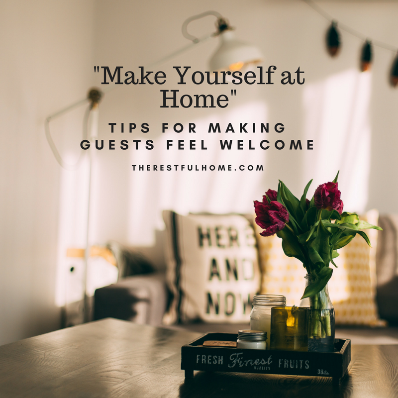 make-yourself-at-home-making-guests-feel-welcome-the-restful-home