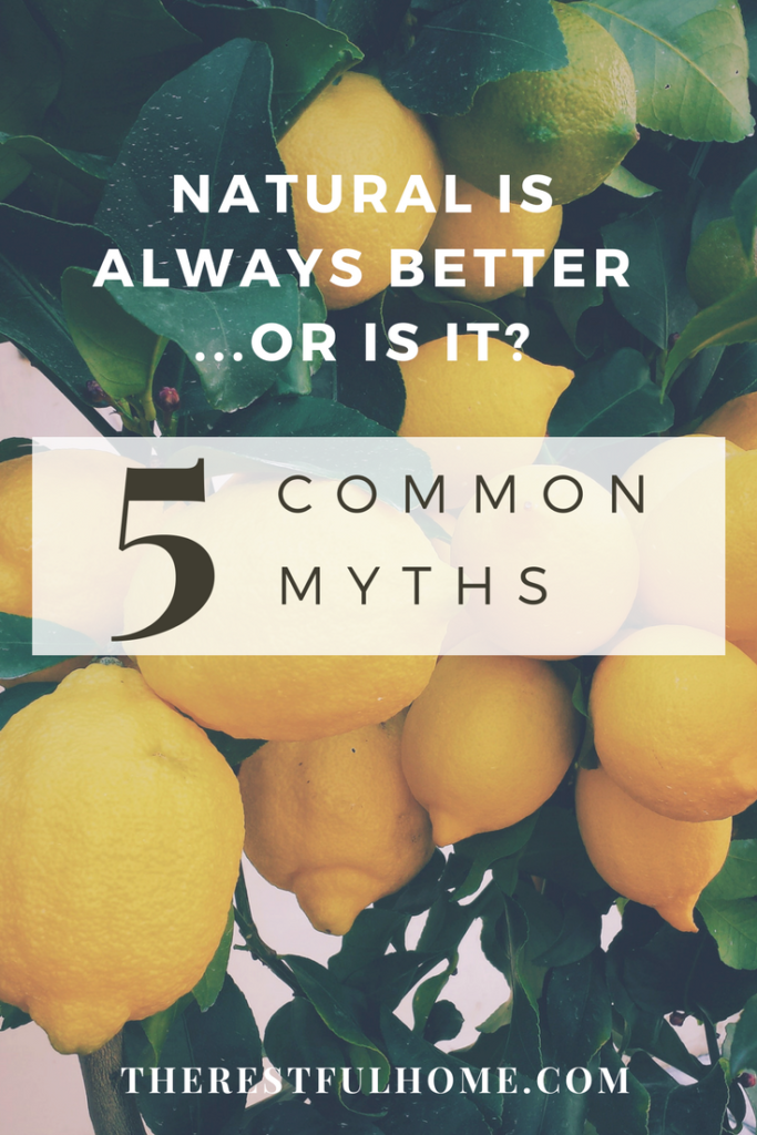 NATURAL is always better or is it five common myths