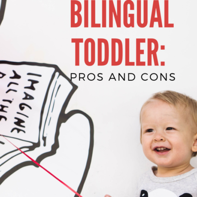 Raising a Bilingual Toddler: The Pros and Cons