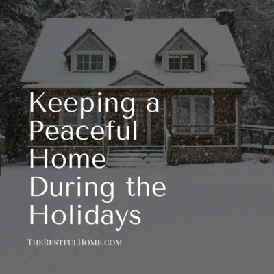 Keeping a Peaceful Home During the Holidays