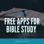 Best Free Apps for Bible Study - The Restful Home
