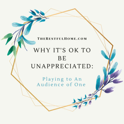Why It’s OK to Be Unappreciated