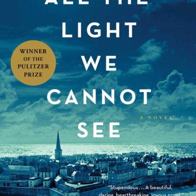 Anthony Doerr all the light we cannot see