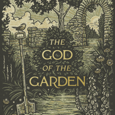 The God of the Garden, by Andrew Peterson 