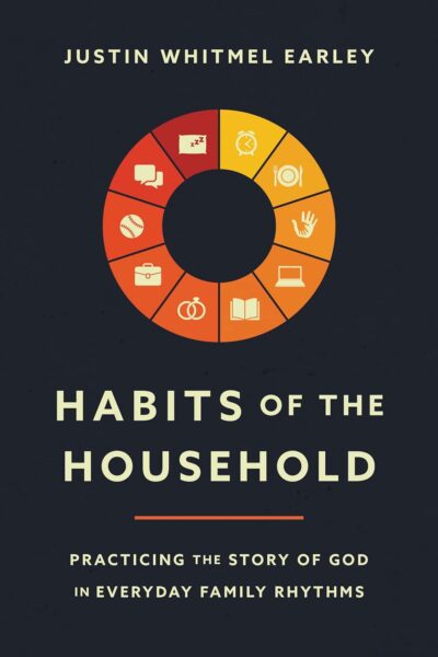 habits of the household by Justin early