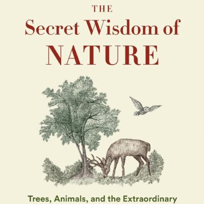 secret wisdom of nature by Peter wohlleben